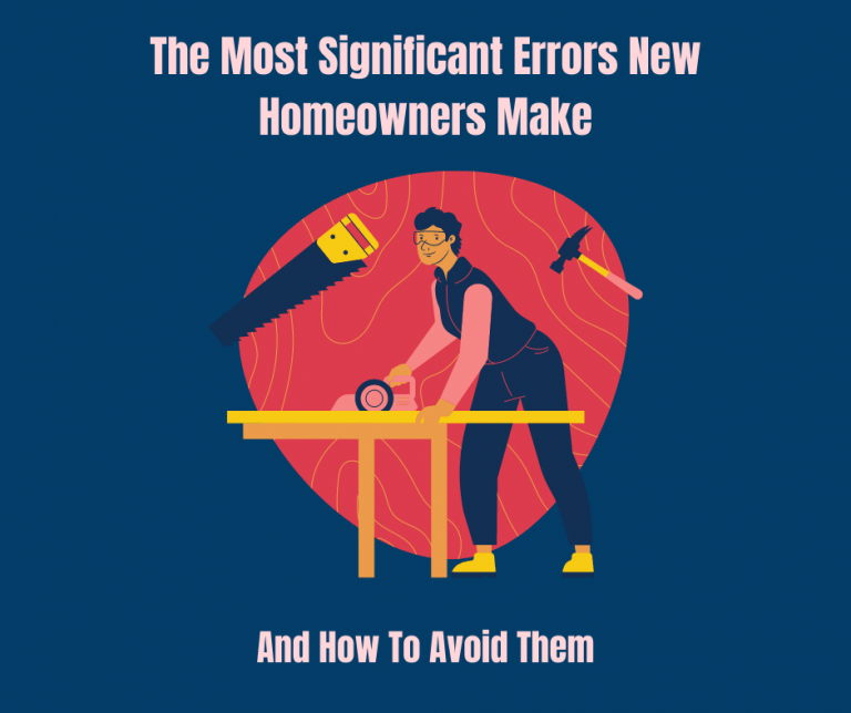 The Most Significant Errors New Homeowners Make