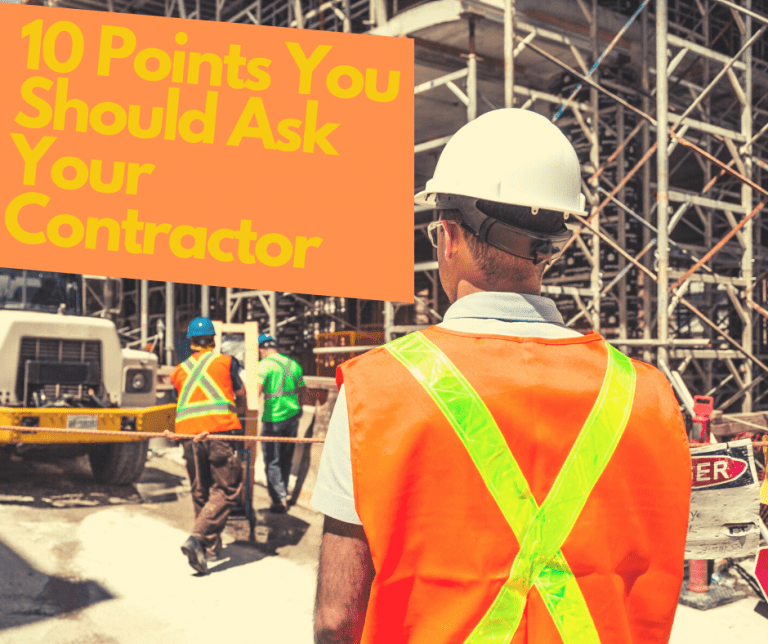 10 Questions You Must Ask Your Contractor