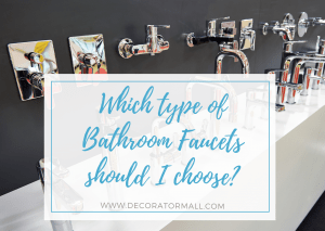 Bathroom Faucets Types and Materials