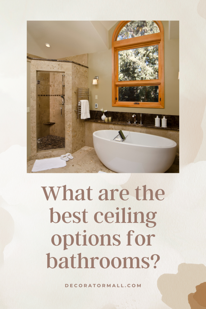 The best ceiling options for bathrooms