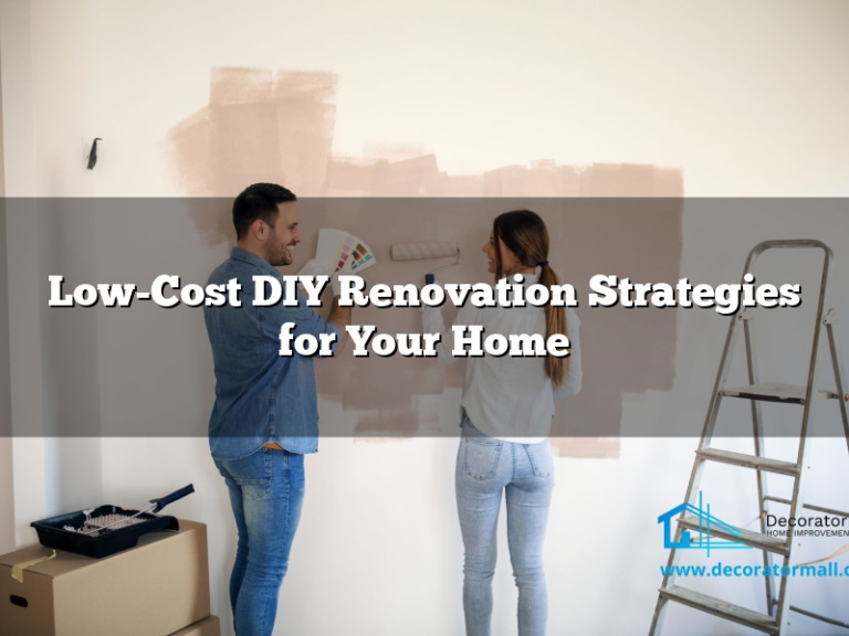 Low-Cost DIY Renovation Strategies for Your Home