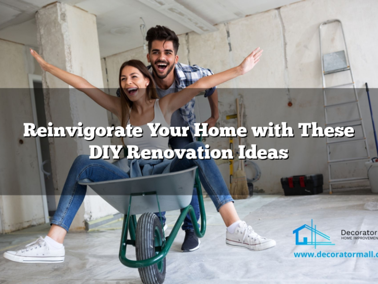 Reinvigorate Your Home with These DIY Renovation Ideas